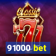 91000 bet